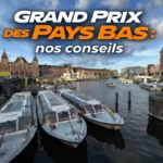 grand prix des pays bas : nos conseils et avis