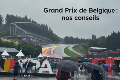 grand prix de Belgique conseils et astuces